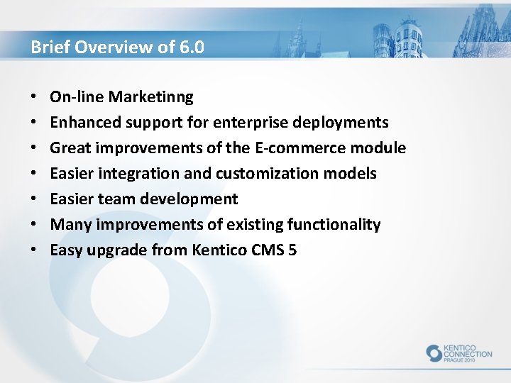 Brief Overview of 6. 0 • • On-line Marketinng Enhanced support for enterprise deployments