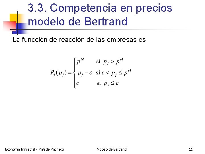 3. 3. Competencia en precios modelo de Bertrand La funcción de reacción de las