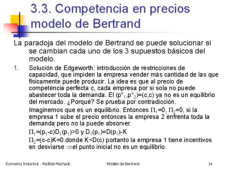 3. 3. Competencia en precios modelo de Bertrand La paradoja del modelo de Bertrand