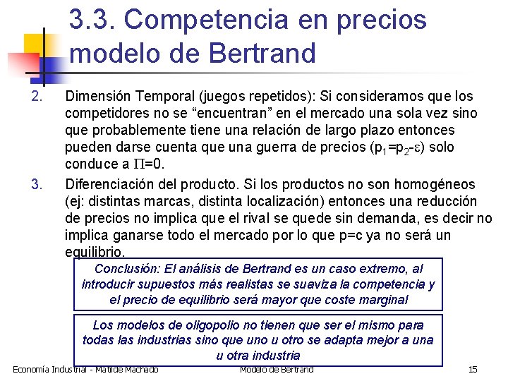 3. 3. Competencia en precios modelo de Bertrand 2. 3. Dimensión Temporal (juegos repetidos):