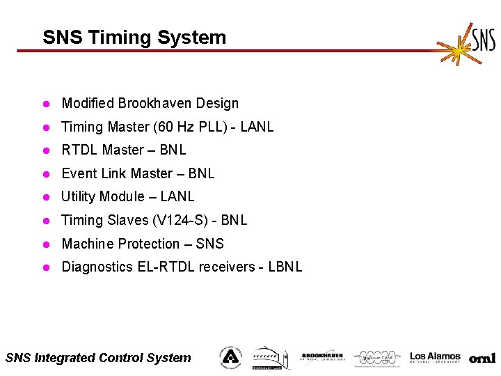 SNS Timing System l Modified Brookhaven Design l Timing Master (60 Hz PLL) -