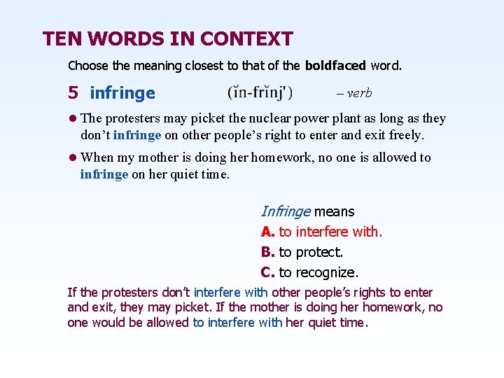 TEN WORDS IN CONTEXT Choose the meaning closest to that of the boldfaced word.