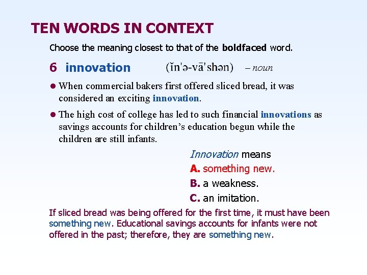 TEN WORDS IN CONTEXT Choose the meaning closest to that of the boldfaced word.