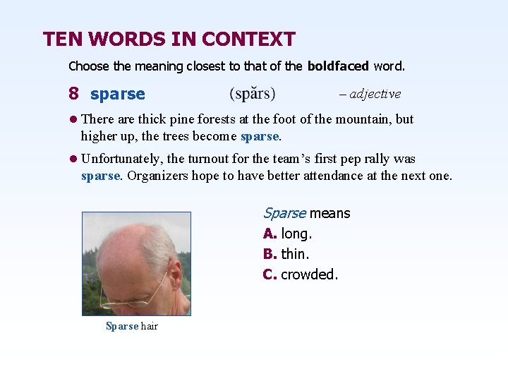 TEN WORDS IN CONTEXT Choose the meaning closest to that of the boldfaced word.