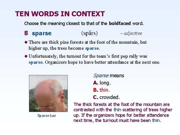 TEN WORDS IN CONTEXT Choose the meaning closest to that of the boldfaced word.