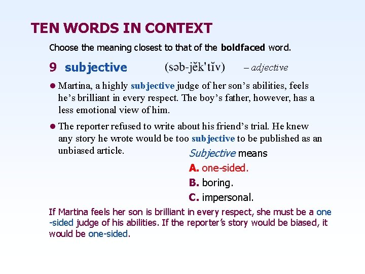 TEN WORDS IN CONTEXT Choose the meaning closest to that of the boldfaced word.