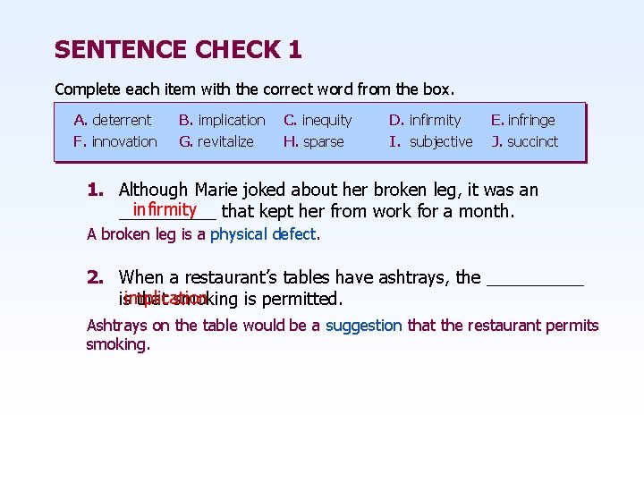 SENTENCE CHECK 1 Complete each item with the correct word from the box. A.