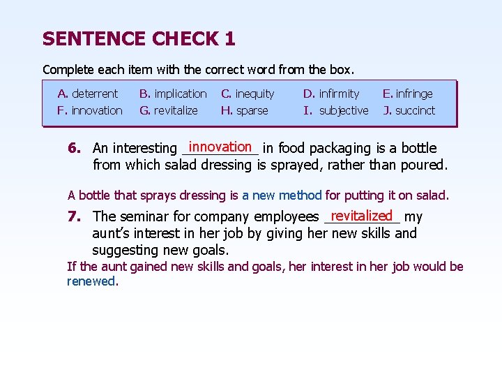 SENTENCE CHECK 1 Complete each item with the correct word from the box. A.