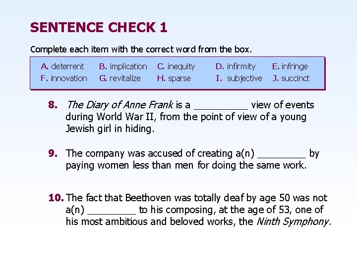 SENTENCE CHECK 1 Complete each item with the correct word from the box. A.