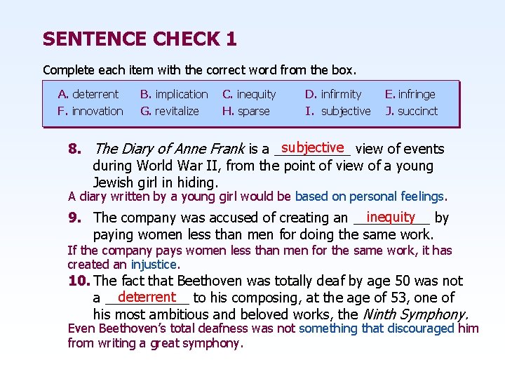 SENTENCE CHECK 1 Complete each item with the correct word from the box. A.