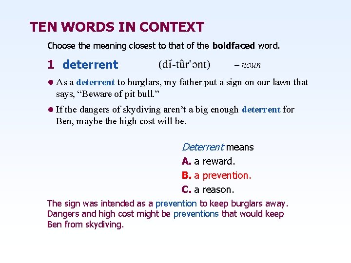 TEN WORDS IN CONTEXT Choose the meaning closest to that of the boldfaced word.