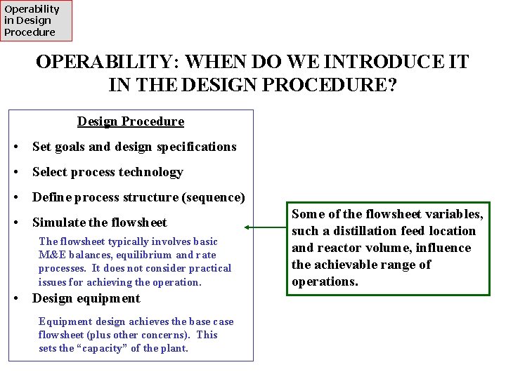 Operability in Design Procedure OPERABILITY: WHEN DO WE INTRODUCE IT IN THE DESIGN PROCEDURE?