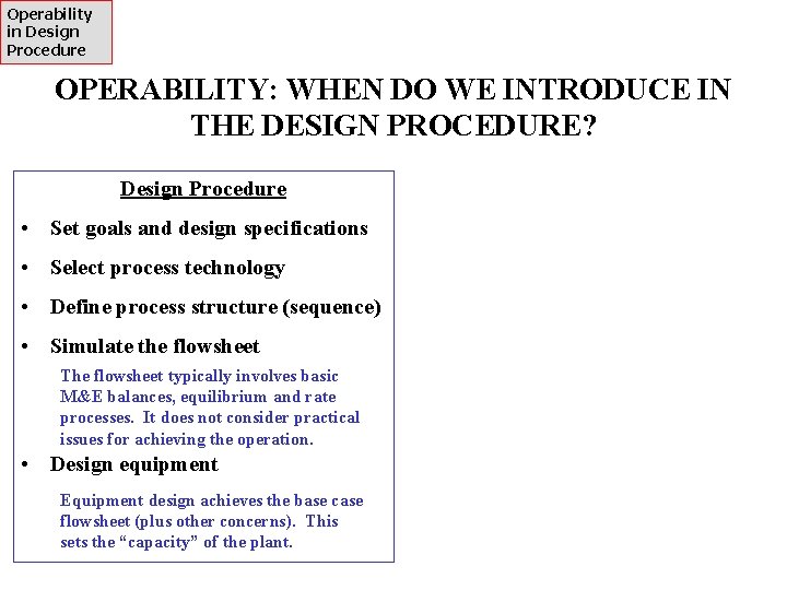 Operability in Design Procedure OPERABILITY: WHEN DO WE INTRODUCE IN THE DESIGN PROCEDURE? Design