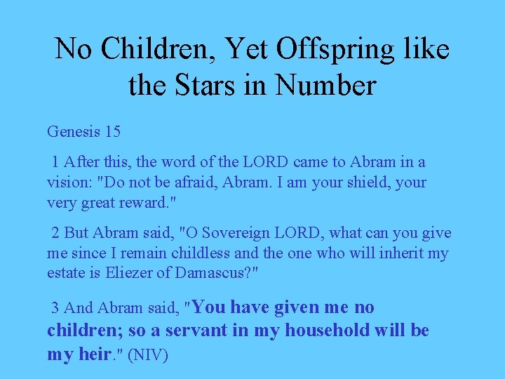 No Children, Yet Offspring like the Stars in Number Genesis 15 1 After this,
