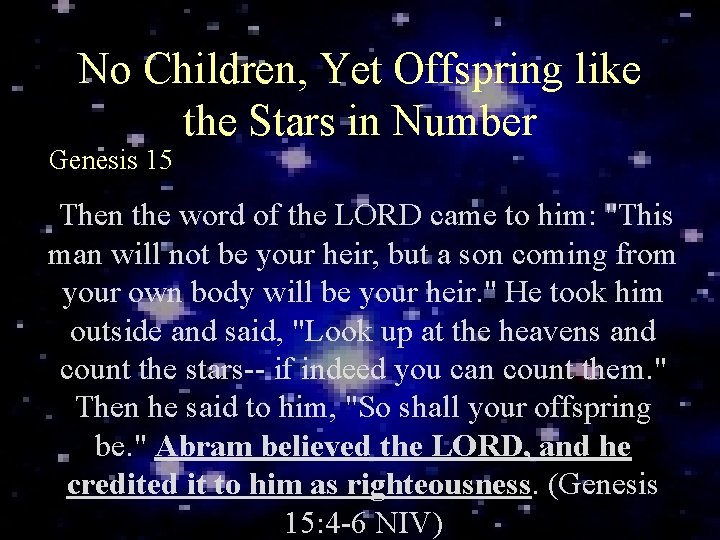 No Children, Yet Offspring like the Stars in Number Genesis 15 Then the word