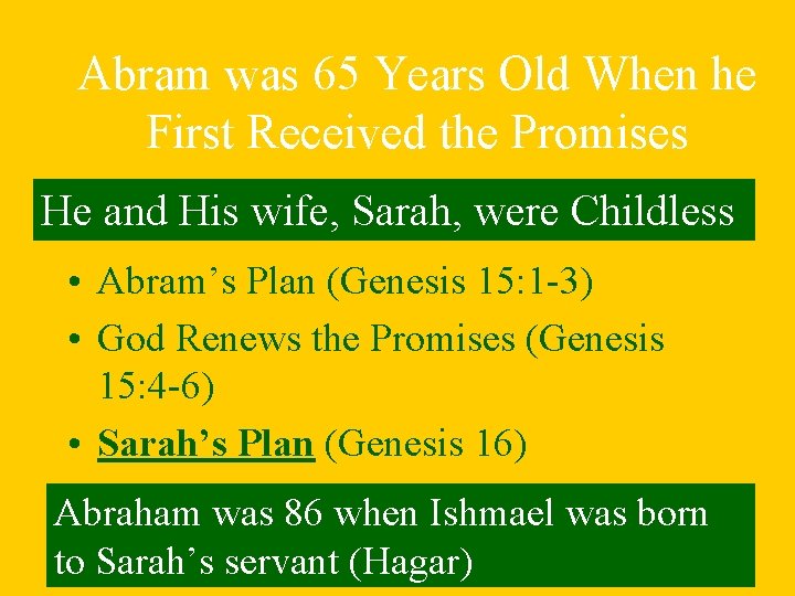 Abram was 65 Years Old When he First Received the Promises He and His