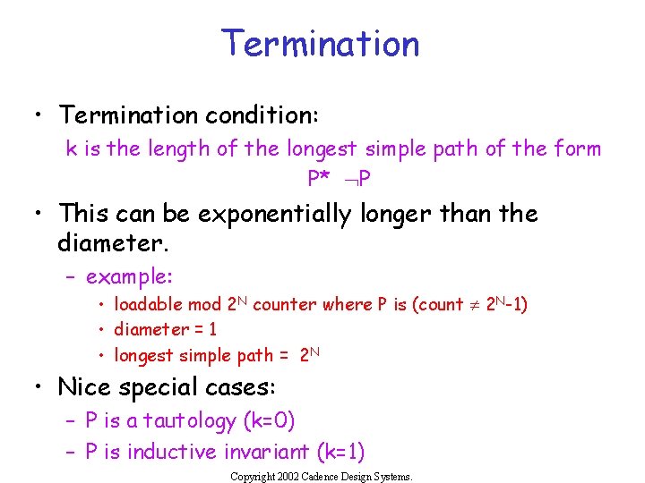 Termination • Termination condition: k is the length of the longest simple path of