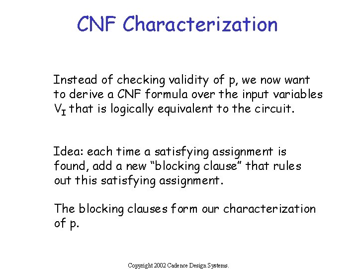 CNF Characterization Instead of checking validity of p, we now want to derive a