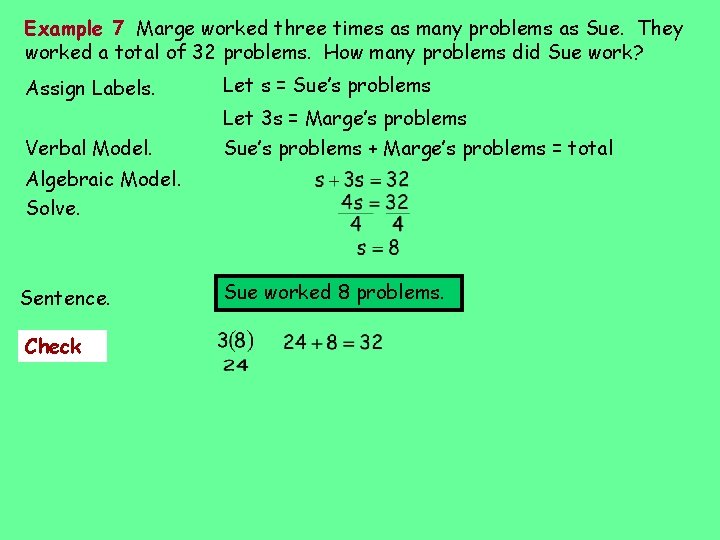 Example 7 Marge worked three times as many problems as Sue. They worked a