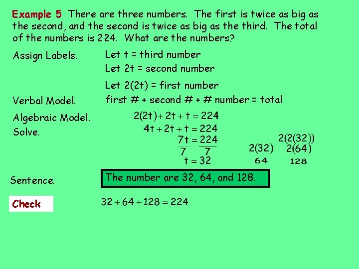 Example 5 There are three numbers. The first is twice as big as the