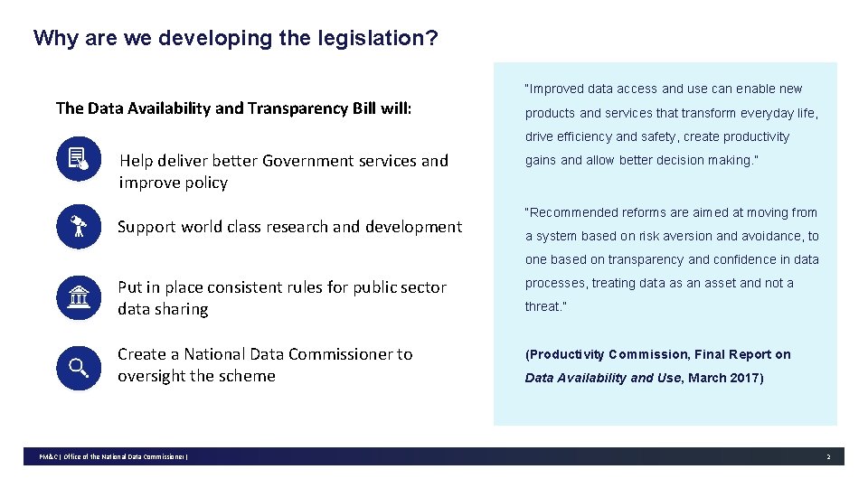 Why are we developing the legislation? “Improved data access and use can enable new