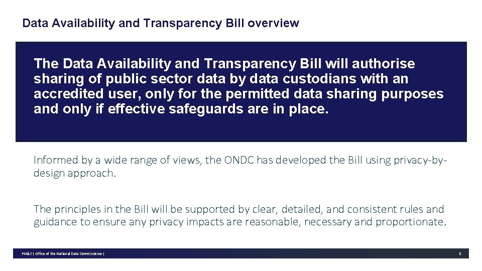 Data Availability and Transparency Bill overview The Data Availability and Transparency Bill will authorise