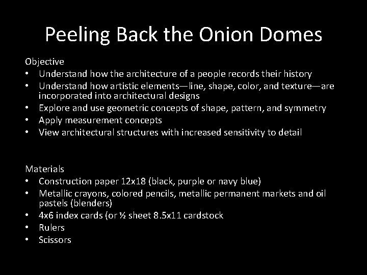 Peeling Back the Onion Domes Objective • Understand how the architecture of a people