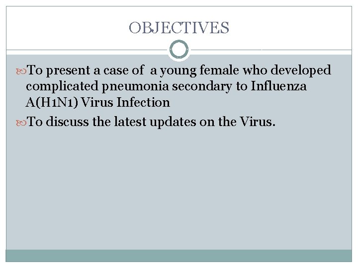 OBJECTIVES To present a case of a young female who developed complicated pneumonia secondary