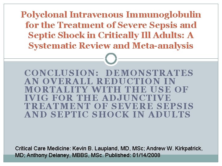 Polyclonal Intravenous Immunoglobulin for the Treatment of Severe Sepsis and Septic Shock in Critically