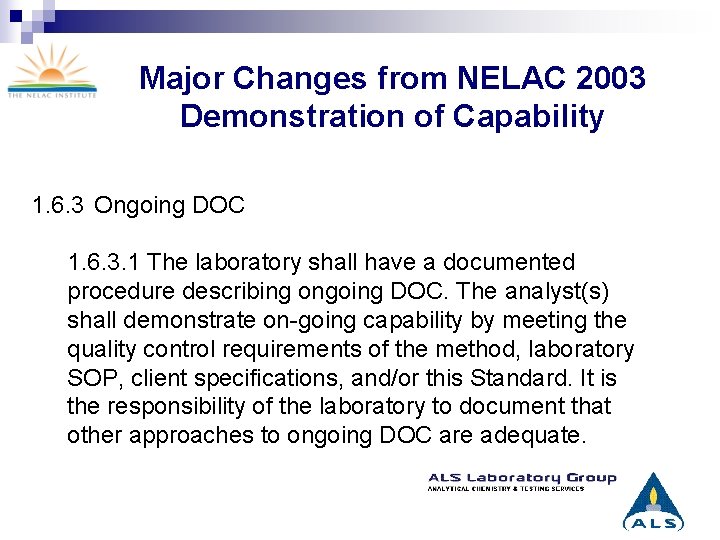 Major Changes from NELAC 2003 Demonstration of Capability 1. 6. 3 Ongoing DOC 1.