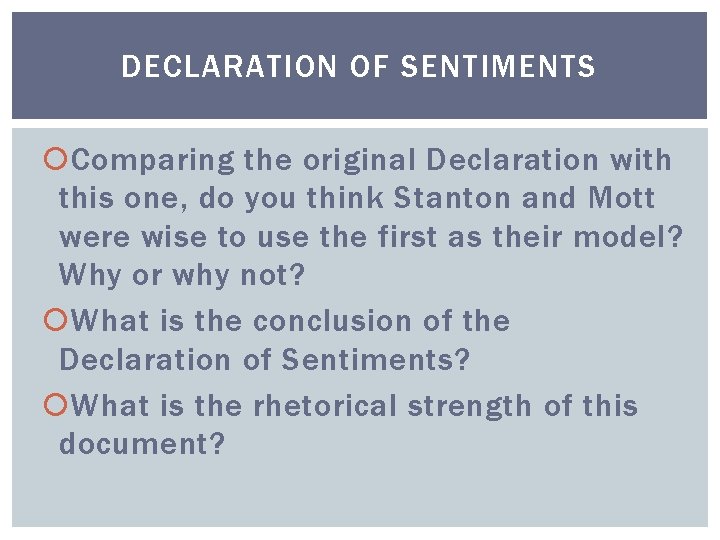 DECLARATION OF SENTIMENTS Comparing the original Declaration with this one, do you think Stanton