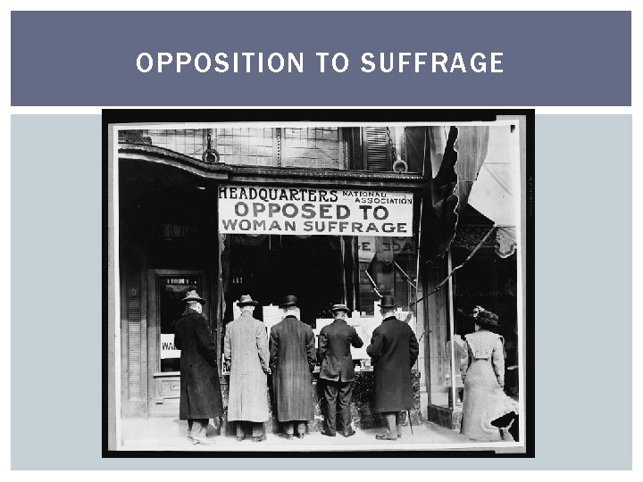 OPPOSITION TO SUFFRAGE 