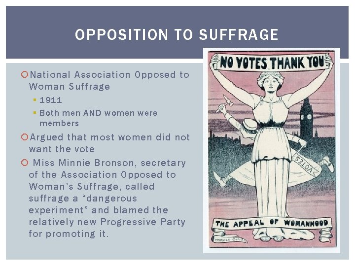 OPPOSITION TO SUFFRAGE National Association Opposed to Woman Suffrage § 1911 § Both men