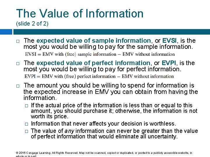 The Value of Information (slide 2 of 2) The expected value of sample information,