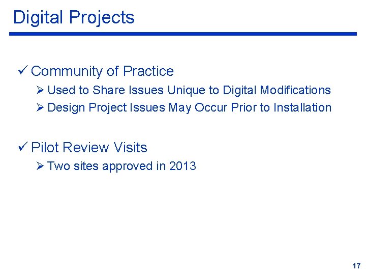 Digital Projects ü Community of Practice Ø Used to Share Issues Unique to Digital
