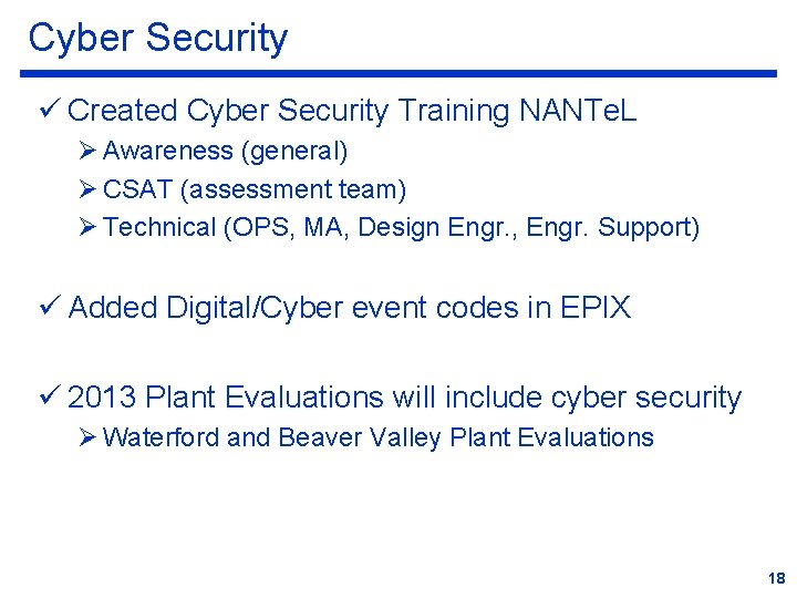 Cyber Security ü Created Cyber Security Training NANTe. L Ø Awareness (general) Ø CSAT