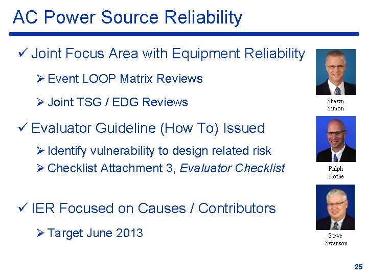 AC Power Source Reliability ü Joint Focus Area with Equipment Reliability Ø Event LOOP