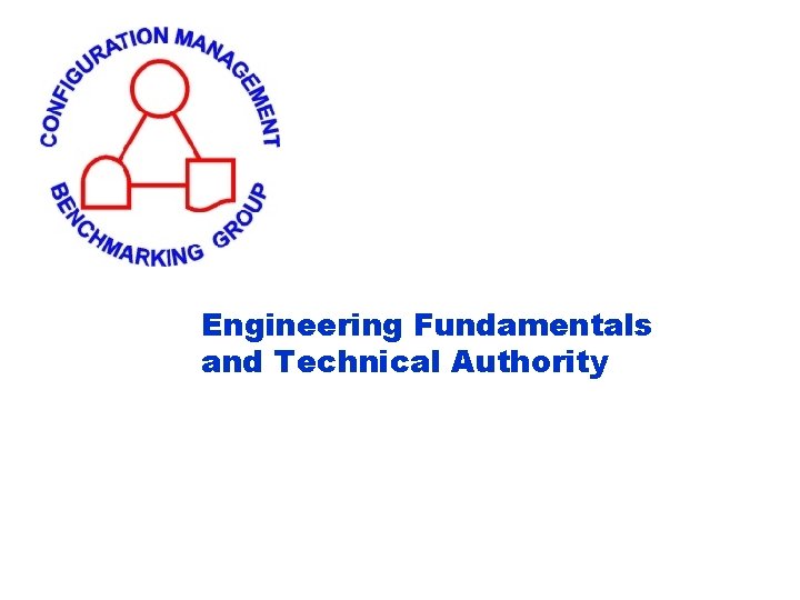 Engineering Fundamentals and Technical Authority 