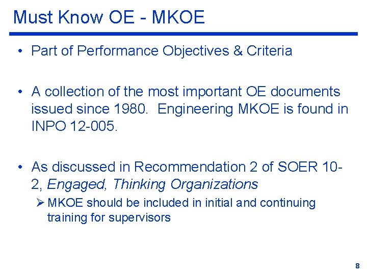 Must Know OE - MKOE • Part of Performance Objectives & Criteria • A