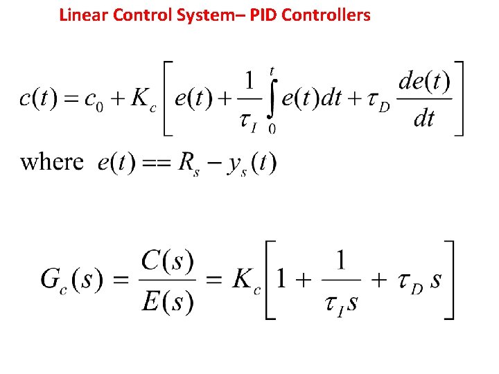 Linear Control System– PID Controllers Linear Control System– PID Controllers
