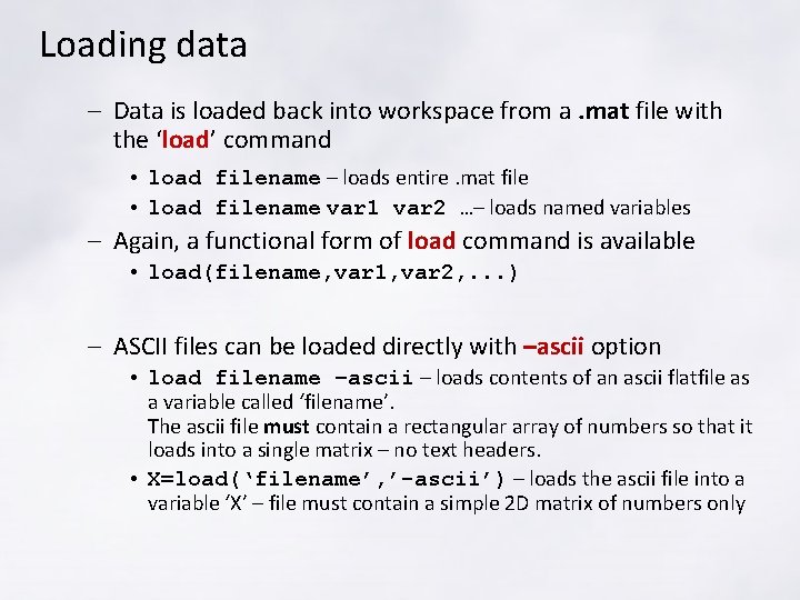 Loading data – Data is loaded back into workspace from a. mat file with