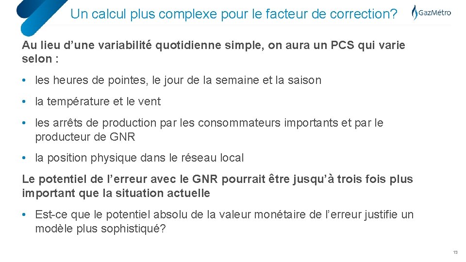 Un calcul plus complexe pour le facteur de correction? Au lieu d’une variabilité quotidienne