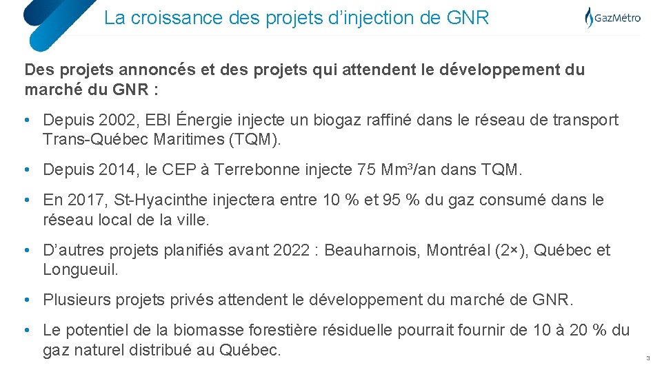 La croissance des projets d’injection de GNR Des projets annoncés et des projets qui