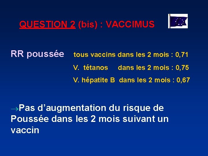 QUESTION 2 (bis) : VACCIMUS RR poussée tous vaccins dans les 2 mois :