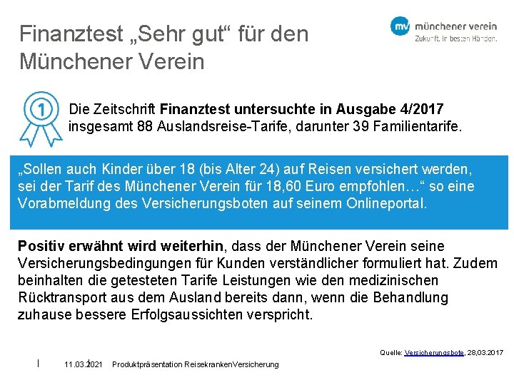 Finanztest „Sehr gut“ für den Münchener Verein Die Zeitschrift Finanztest untersuchte in Ausgabe 4/2017