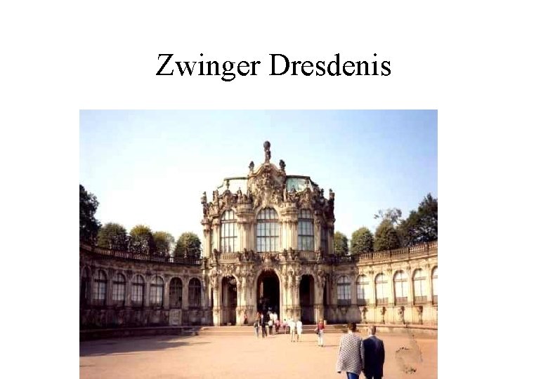 Zwinger Dresdenis 