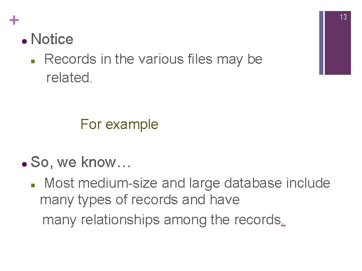 + 13 l Notice n Records in the various files may be related. For