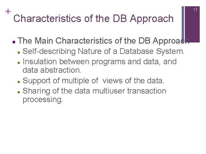 + 17 Characteristics of the DB Approach l The Main Characteristics of the DB