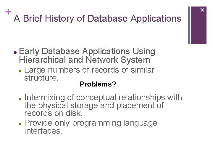 + 36 A Brief History of Database Applications l Early Database Applications Using Hierarchical