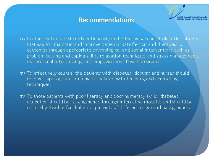 Recommendations Doctors and nurses should continuously and effectively counsel diabetic patients that would maintain